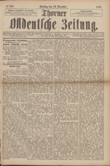 Thorner Ostdeutsche Zeitung. 1889, № 298 (20 Dezember) + dod.