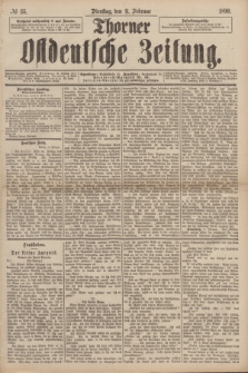 Thorner Ostdeutsche Zeitung. 1890, № 35 (11 Februar)