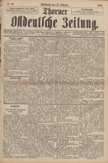 Thorner Ostdeutsche Zeitung. 1890, № 36 (12 Februar)