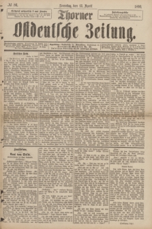 Thorner Ostdeutsche Zeitung. 1890, № 86 (13 April) + dod.