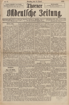 Thorner Ostdeutsche Zeitung. 1890, № 87 (15 April)