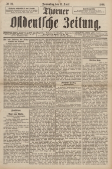 Thorner Ostdeutsche Zeitung. 1890, № 89 (17 April)