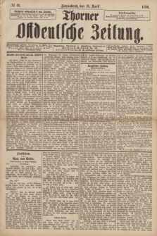 Thorner Ostdeutsche Zeitung. 1890, № 91 (19 April)