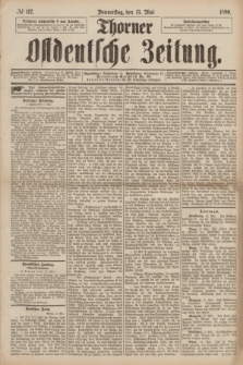 Thorner Ostdeutsche Zeitung. 1890, № 112 (15 Mai)