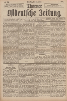 Thorner Ostdeutsche Zeitung. 1890, № 132 (10 Juni)