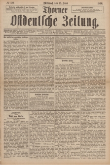 Thorner Ostdeutsche Zeitung. 1890, № 139 (18 Juni)