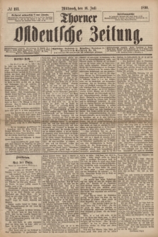 Thorner Ostdeutsche Zeitung. 1890, № 163 (16 Juli)