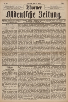 Thorner Ostdeutsche Zeitung. 1890, № 165 (18 Juli)
