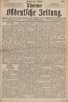 Thorner Ostdeutsche Zeitung. 1890, № 180 (5 August)