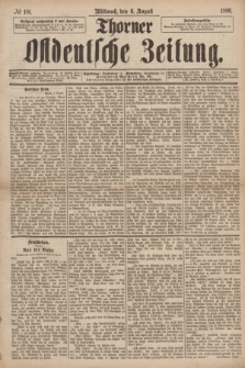 Thorner Ostdeutsche Zeitung. 1890, № 181 (6 August)