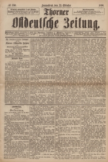 Thorner Ostdeutsche Zeitung. 1890, № 250 (25 Oktober)
