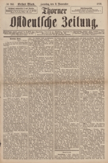 Thorner Ostdeutsche Zeitung. 1890, № 263 (9 November) - Erstes Blatt