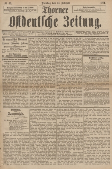 Thorner Ostdeutsche Zeitung. 1891, № 46 (24 Februar)