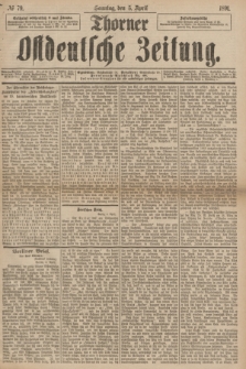 Thorner Ostdeutsche Zeitung. 1891, № 79 (5 April) + dod.