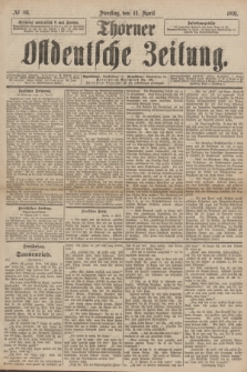 Thorner Ostdeutsche Zeitung. 1891, № 86 (14 April)