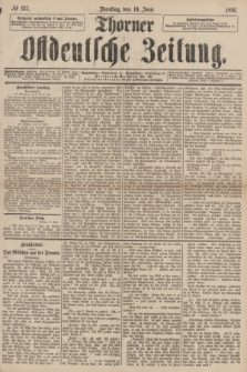 Thorner Ostdeutsche Zeitung. 1891, № 137 (16 Juni)