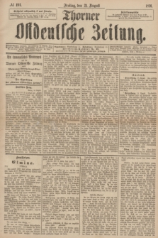 Thorner Ostdeutsche Zeitung. 1891, № 194 (21 August)
