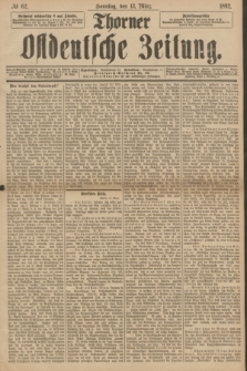 Thorner Ostdeutsche Zeitung. 1892, № 62 (13 März) + dod.