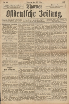 Thorner Ostdeutsche Zeitung. 1892, № 69 (22 März)