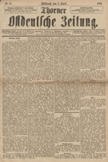 Thorner Ostdeutsche Zeitung. 1892, № 82 (6 April)
