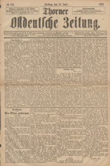 Thorner Ostdeutsche Zeitung. 1892, № 133 (10 Juni)