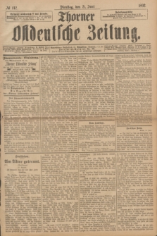 Thorner Ostdeutsche Zeitung. 1892, № 142 (21 Juni)