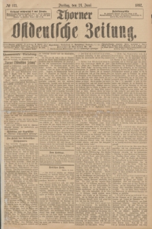 Thorner Ostdeutsche Zeitung. 1892, № 145 (24 Juni)