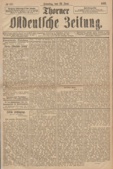 Thorner Ostdeutsche Zeitung. 1892, № 147 (26 Juni) + dod.