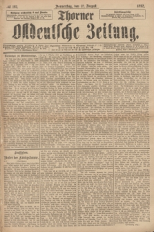 Thorner Ostdeutsche Zeitung. 1892, № 192 (18 August)