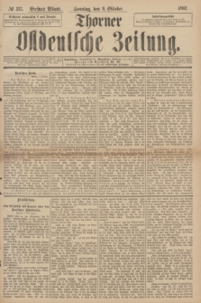 Thorner Ostdeutsche Zeitung. 1892, № 237 (9 Oktober) - Erstes Blatt