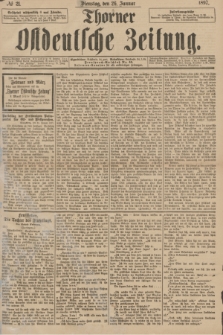 Thorner Ostdeutsche Zeitung. 1897, № 21 (26 Januar)