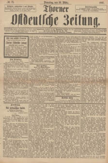 Thorner Ostdeutsche Zeitung. 1897, № 75 (30 März)