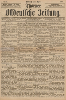 Thorner Ostdeutsche Zeitung. 1897, № 82 (7 April)