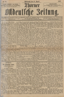 Thorner Ostdeutsche Zeitung. 1897, № 88 (14 April)