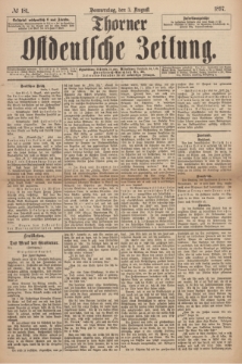 Thorner Ostdeutsche Zeitung. 1897, № 181 (5 August)