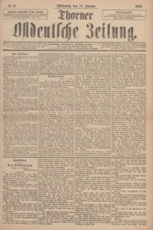 Thorner Ostdeutsche Zeitung. 1893, № 15 (18 Januar)