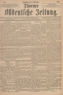 Thorner Ostdeutsche Zeitung. 1893, № 32 (7 Februar)