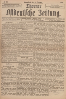 Thorner Ostdeutsche Zeitung. 1893, № 36 (11 Februar)