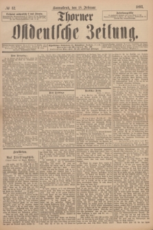 Thorner Ostdeutsche Zeitung. 1893, № 42 (18 Februar)