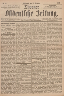 Thorner Ostdeutsche Zeitung. 1893, № 45 (22 Februar)