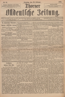 Thorner Ostdeutsche Zeitung. 1893, № 49 (26 Februar) + dod.