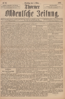Thorner Ostdeutsche Zeitung. 1893, № 56 (7 März)