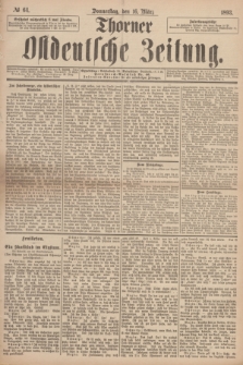 Thorner Ostdeutsche Zeitung. 1893, № 64 (16 März) + dod.