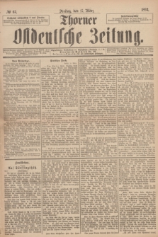 Thorner Ostdeutsche Zeitung. 1893, № 65 (17 März)