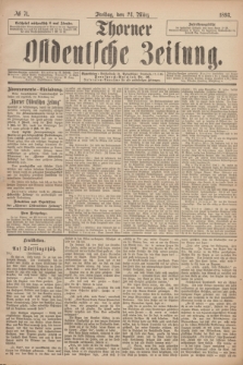 Thorner Ostdeutsche Zeitung. 1893, № 71 (24 März)