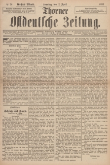 Thorner Ostdeutsche Zeitung. 1893, № 78 (2 April) - Erstes Blatt