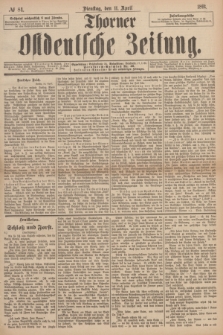 Thorner Ostdeutsche Zeitung. 1893, № 84 (11 April)