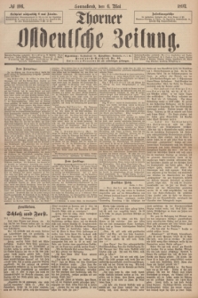 Thorner Ostdeutsche Zeitung. 1893, № 106 (6 Mai)