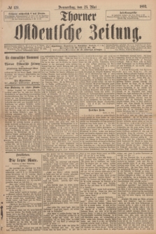 Thorner Ostdeutsche Zeitung. 1893, № 120 (25 Mai)