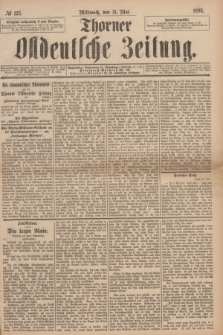 Thorner Ostdeutsche Zeitung. 1893, № 125 (31 Mai)